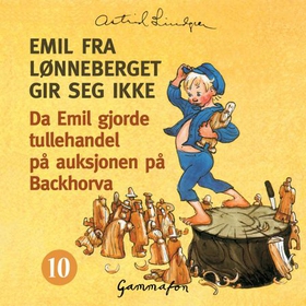 Da Emil gjorde tullehandel på auksjonen på Backhorva (lydbok) av Astrid Lindgren