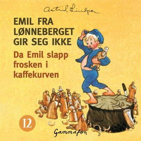 Da Emil slapp frosken i kaffekurven, og etterpå gjorde så gale streker at det nesten ikke kan fortelles