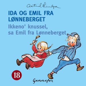 Ikkeno' knussel, sa Emil fra Lønneberget (lyd