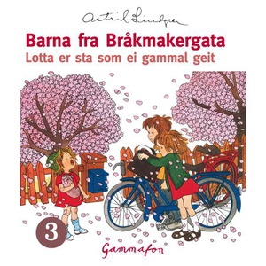 Lotta er sta som ei gammal geit (lydbok) av A