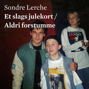 Et slags julekort ; Aldri forstumme (lydbok)
