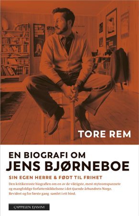 En biografi om Jens Bjørneboe - Sin egen herre og Født til frihet (ebok) av Tore Rem