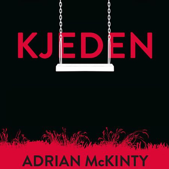 Kjeden (lydbok) av Adrian McKinty