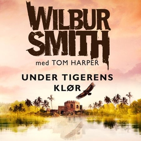 Under tigerens klør (lydbok) av Wilbur Smith