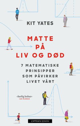 Matte på liv og død - 7 matematiske prinsipper som påvirker livet vårt (ebok) av Kit Yates