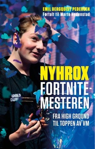 Nyhrox. Fortnitemesteren (ebok) av Emil Bergq