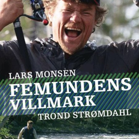 Femundens villmark (lydbok) av Lars Monsen, T
