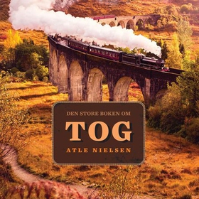 Den store boken om tog (lydbok) av Atle Niels