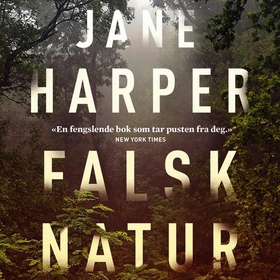 Falsk natur (lydbok) av Jane Harper