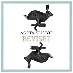 Beviset (lydbok) av Agota Kristof