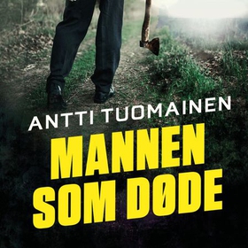 Mannen som døde (lydbok) av Antti Tuomainen