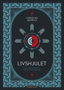 Livshjulet (ebok) av Cornelius Jakhelln