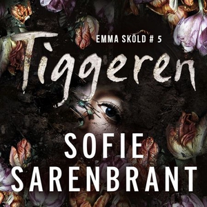 Tiggeren (lydbok) av Sofie Sarenbrant