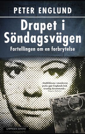 Drapet i Söndagsvägen - fortellingen om en forbrytelse (ebok) av Peter Englund