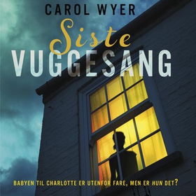 Siste vuggesang (lydbok) av Carol Wyer