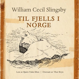 Til fjells i Norge (lydbok) av William Cecil