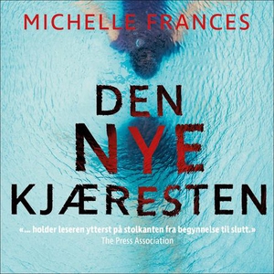 Den nye kjæresten (lydbok) av Michelle France