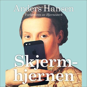 Skjermhjernen (lydbok) av Anders Hansen