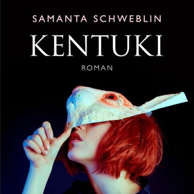 Kentuki (lydbok) av Samanta Schweblin