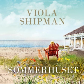 Sommerhuset (lydbok) av Viola Shipman