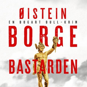 Bastarden - en Bogart Bull-krim (lydbok) av Øistein Borge