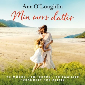 Min mors datter (lydbok) av Ann O'Loughlin
