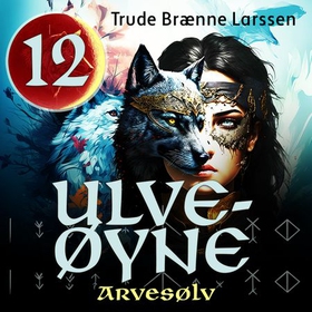 Arvesølv (lydbok) av Trude Brænne Larssen