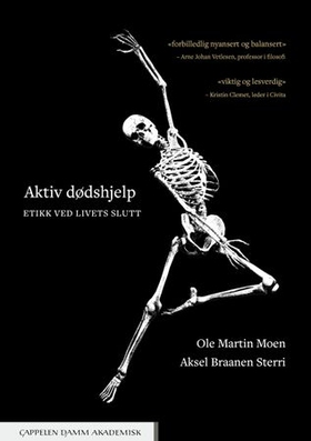 Aktiv dødshjelp - etikk ved livets slutt (ebok) av Ole Martin Moen