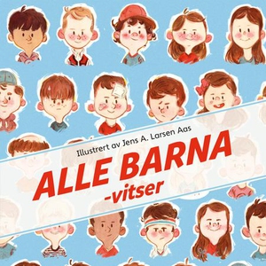 Alle barna-vitser (lydbok) av Håkon Forfod Sø