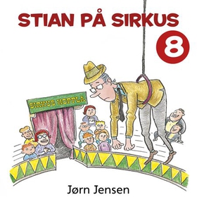 Stian på sirkus (lydbok) av Jørn Jensen