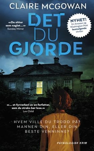 Det du gjorde (ebok) av Claire McGowan