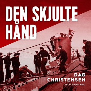 Den skjulte hånd (lydbok) av Dag Christensen