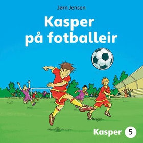 Kasper på fotballeir (lydbok) av Jørn Jensen