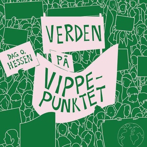 Verden på vippepunktet (lydbok) av Dag O. Hes