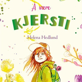 Å være Kjersti (lydbok) av Helena Hedlund