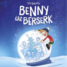 Benny går berserk (lydbok) av Tom-Erik Fure