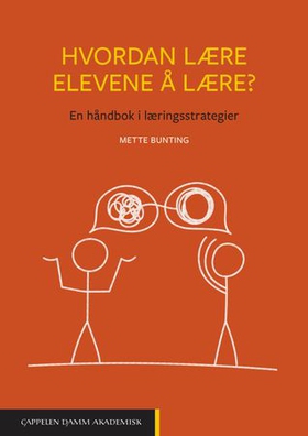 Hvordan lære elevene å lære? - en håndbok i læringsstrategier (ebok) av Mette Bunting