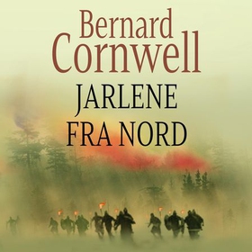Jarlene fra nord (lydbok) av Bernard Cornwell
