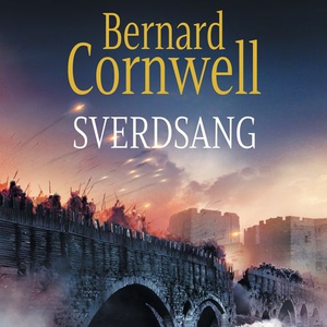 Sverdsang (lydbok) av Bernard Cornwell