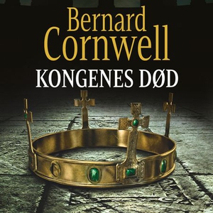 Kongenes død (lydbok) av Bernard Cornwell