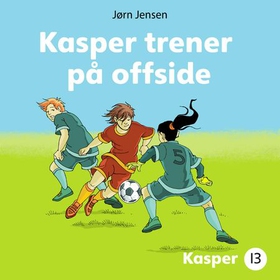 Kasper trener på offside (lydbok) av Jørn Jensen