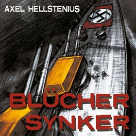 Blücher synker (lydbok) av Axel Hellstenius