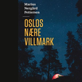 Oslos nære villmark (lydbok) av Marius Nergård Pettersen