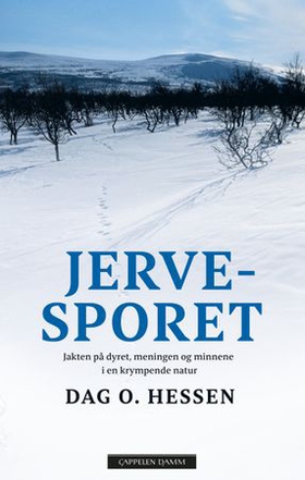 Jervesporet - jakten på dyret, meningen og minnene i en krympende natur (ebok) av Dag O. Hessen