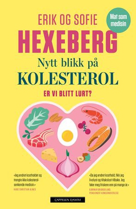 Nytt blikk på kolesterol - er vi blitt lurt? (ebok) av Erik Hexeberg