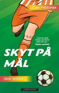 Skyt på mål! (ebok) av Dan Freedman