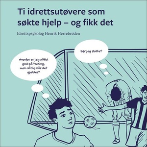 Ti idrettsutøvere som søkte hjelp - og fikk d