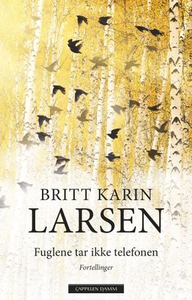Fuglene tar ikke telefonen (ebok) av Britt Ka