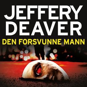Den forsvunne mann (lydbok) av Jeffery Deaver