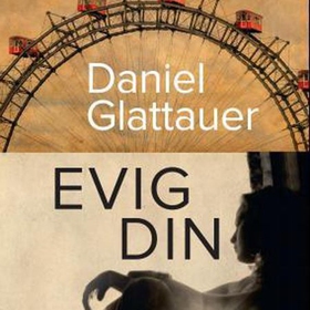 Evig din (lydbok) av Daniel Glattauer